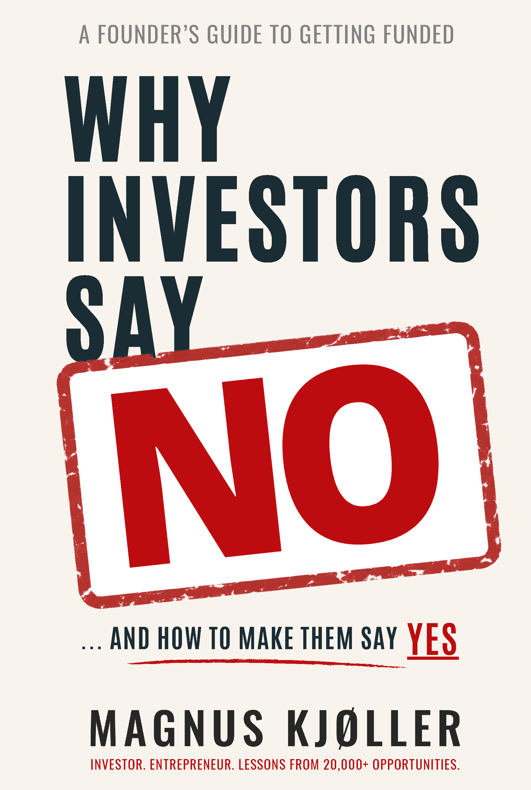 Front cover of the book Why Investors Say No by Magnus Kj&oslash;ller